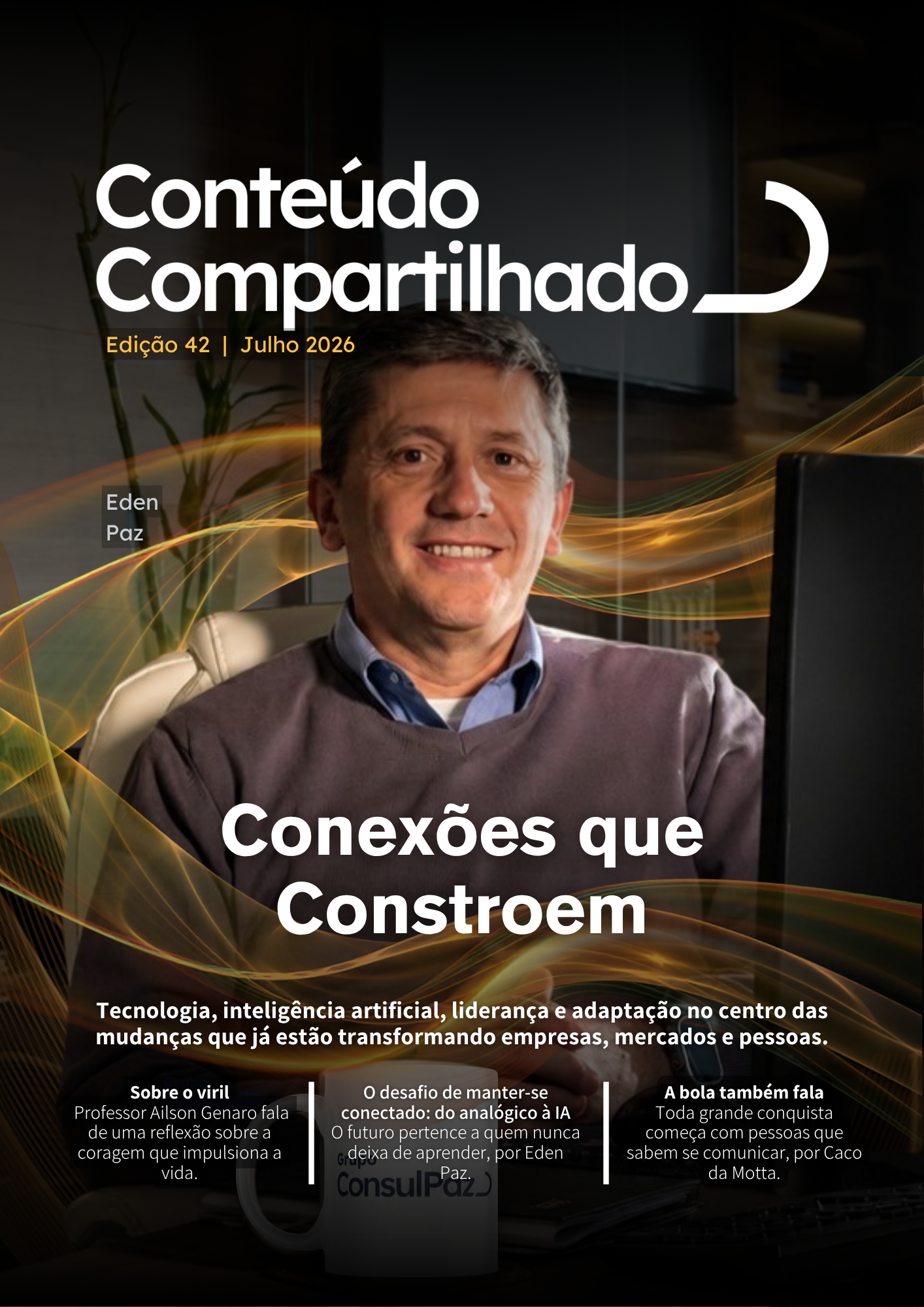 Edição de Conexões, 42ª Edição Revista Conteúdo Compartilhado, Eden Paz