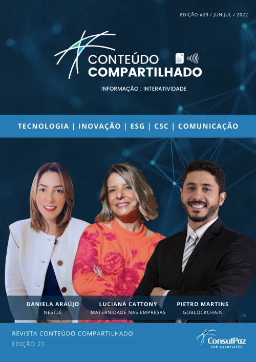 Daniela Araújo, Nestlé, Luciana Cattony, Pietro Martins, Goblockchain, ConsulPaz, Revista Conteúdo Compartilhado, Inovación, ESG, Maternidad en las empresas