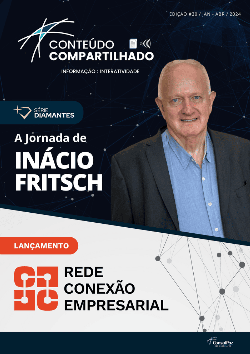 Gerdau, Inácio Fritsch, ConsulPaz, Revista Conteúdo Compartilhado, Edição 30 Conteúdo Compartilhado